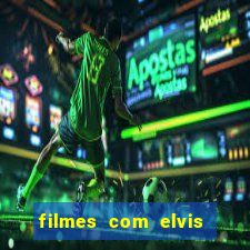 filmes com elvis presley dublado